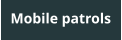Mobile patrols
